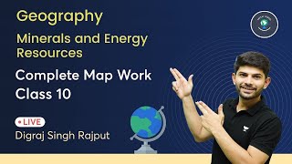 Minerals and Energy Resources  Complete Map Work  Class 10th  Geography  Digraj sir  Live [upl. by Htelimay]