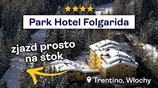 Hotel przy stoku w Val di Sole Park Hotel Folgarida  Leć na narty do Włoch [upl. by Anny706]