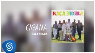 Raça Negra  Cigana Raça Negra Vol 3 Áudio Oficial [upl. by Nate]