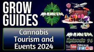 What are the Best Cannabis Events Coming up in 2024 Cannabis Grow Guides Episode 96 [upl. by Livvy]