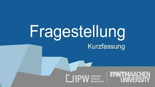 Wie formuliere ich eine Fragestellung für meine Hausarbeit kompakt [upl. by Ellenrahs]