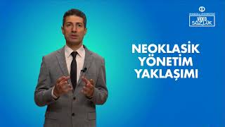 NEOKLASİK YÖNETİM YAKLAŞIMI [upl. by Ynabe]