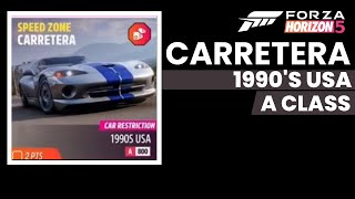 Forza Horizon 5  Speed Zone quotCarreteraquot  A Class 1990s USA [upl. by Ardnohs]