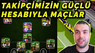 TAKİPÇİMİZİN GÜÇLÜ KADROSUYLA MAÇLAR 💥 eFootball 2025 Mobile [upl. by Rodd]