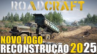 RoadCraft é SnowRunner com novo motor gráfico  GAMEPLAY 4k 60FPS [upl. by Neirbo]