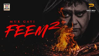 MUK GAYI FEEM 2  POPSY FT AVTAR MANIAC  OFFICIAL VIDEO [upl. by Airamat]