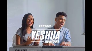 Yeshua  Fernandinho  Hebert Novaes part Isabela Novaes cover [upl. by Riabuz]