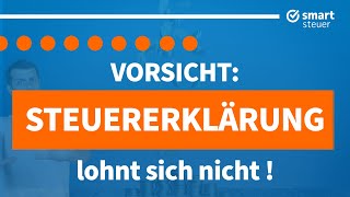 Vorsicht Eine Steuererklärung lohnt sich NICHT [upl. by Nirtiac153]