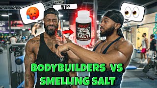 The Worlds Strongest Smelling Salt Vs Bodybuilders [upl. by Andrea661]