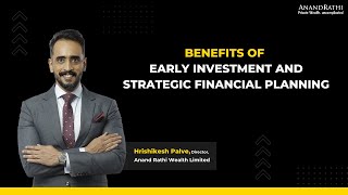 Benefits of Early Investment and Strategic Financial Planning [upl. by Marguerie]