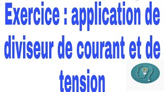 Exercice  application de diviseur de tension et diviseur de courant [upl. by Womack]