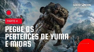 Ghost Recon Breakpoint 4  PEGUE OS PERTENCES DE YUMA E MIDAS [upl. by Wildee]