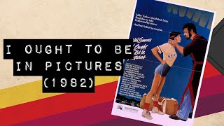 Vintage Video Podcast  0391  I Ought To Be In Pictures 1982 [upl. by Bat]