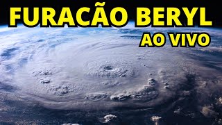 ACOMPANHE O FURACÃO BERYL AO VIVO CATEGORIA EXTREMAMENTE PERIGOSO [upl. by Hyo]