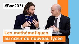 BAC2021  les mathématiques au cœur du nouveau lycée [upl. by Carhart]