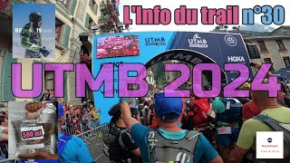 Info du Trail 30  UTMB 2024 and More  🏃‍♂️😈🔥 [upl. by Sankaran]