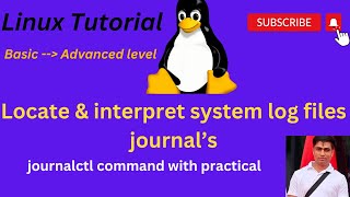 Locate amp Interpret system log files journals in Linux  Linux Tutorial  journalctl  rsyslog RHEL [upl. by Eittod]