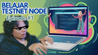 Belajar Testnet Node Episode 1 [upl. by Islek]