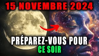 ATTENTION  15 novembre 2024  La dernière SUPER LUNE de lannée ouvrira le PORTAIL SPIRITUEL ULTIME [upl. by Eidur68]