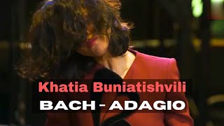 Khatia Buniatishvili Plays Bach Adagio BWV 974 [upl. by Riesman]