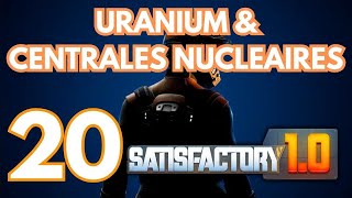 URANIUM amp CENTRALES NUCLÉAIRES 20  Lets Play Saison 5  Satisfactory [upl. by Kcirdneh]