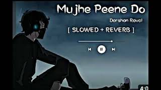 mujhe peene do song Hindi lofi song  lyrics  song Hindi [upl. by Lafleur990]