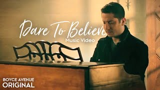 Boyce Avenue  Dare To Believe Original Music Video Spotify amp Apple [upl. by Yeffej420]