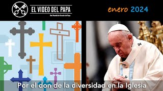 🙏 Por el don de la diversidad en la Iglesia Intenciones del Papa Francisco  enero 2024 [upl. by Tobey946]