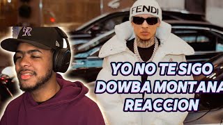 DOWBA MONTANA  YO NO TE SIGO  REACCION Made in Plomo TV [upl. by Sucramraj]