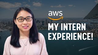 My AWS Intern Experience  Advice for Interns [upl. by Mak]