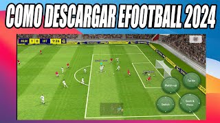 Como Descargar Efootball 2024 Para Android No Compatible [upl. by Oinimreh]