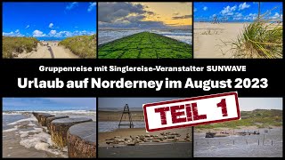 Urlaub auf Norderney im August 2023  Teil 1 [upl. by Nonahs804]