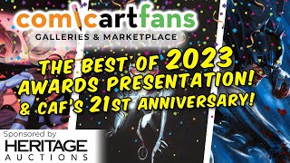 Comic Art Fans Best of 2023 Awards and 21st Anniversary [upl. by Eiresed]