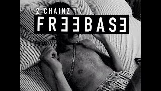 2 Chainz  FreeBase FULL MIXTAPE NEW 2014 [upl. by Ahtebbat659]