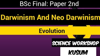 Darwinism And Neo Darwinism  BSc final paper 2Nd  Evolution  Science Workshop  Kusum [upl. by Euh]