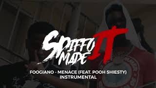 Foogiano  Menace Ft Pooh Shiesty Official Instrumental ProdBy SpiffoMadeIt [upl. by Eissirhc]