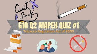 RA 9211 or Tobacco Regulation Act of 2003  G10 Q2 MAPEH QUIZ 1  Rainah Escat [upl. by Tilagram654]