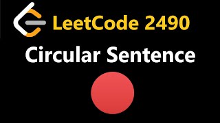 Circular Sentence  Leetcode 2490  Python [upl. by Christiansen]