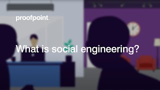 What is Social Engineering  Proofpoint Cybersecurity Education Series [upl. by Naanac]