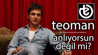 teoman  Anlıyorsun Değil mi [upl. by Dahlstrom]