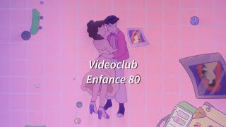 Videoclub  Enfance 80  paroles  lyrics video [upl. by Razid246]