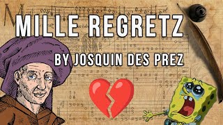 Unsatisfyingly sweet Josquins Mille Regretz [upl. by Godliman]