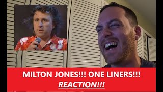 American Reacts to quotMILTON JONES ONE LINERSquot Reaction [upl. by Nahsor777]