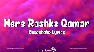 Mere Rashke Qamar Lyrics  Baadshaho  Nusrat Fateh Ali Khan Rahat Fateh Ali Khan Ajay Vidyut [upl. by Pitarys546]