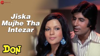 Jiska Mujhe Tha Intezar  Don  Amitabh Bachchan amp Zeenat Aman  Lata Mangeshkar amp Kishore Kumar [upl. by Selden]