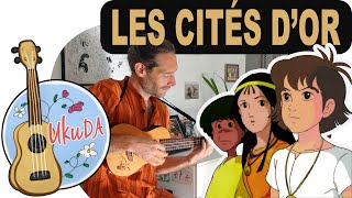 🎵 Générique LES CITÉS DOR  Ukulele  accords et paroles [upl. by Paresh]