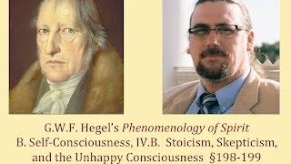 Half Hour Hegel Phenomenology of Spirit Stoicism Skepticism Unhappy Consciousness sec 198199 [upl. by Llednov]