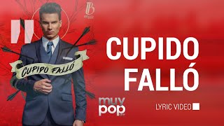 Cupido Falló  Pipe Bueno  Video con letra o Lyric Video  Música popular Colombiana [upl. by Attenaz]