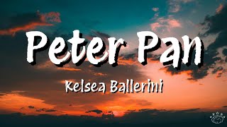 Kelsea Ballerini  Peter Pan Lyrics [upl. by Archy]