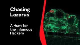 Chasing Lazarus A Hunt for the Infamous Hackers to Prevent Large Bank Robberies [upl. by Saval972]